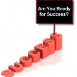 Are You Ready for Success?